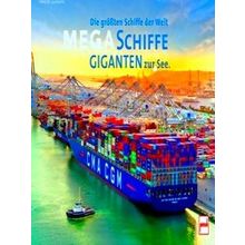 Megaschiffe - Giganten Zur See - Horst W. Laumanns
