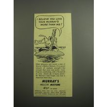 1948 Murray's Mellow Mixture Ad - love Murray's more than me!
