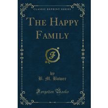 The Happy Family (Classic Reprint)