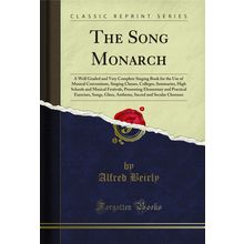 The Song Monarch (Classic Reprint)