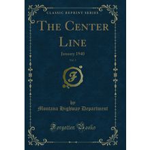 The Center Line, Vol. 3: January 1940 (Classic Reprint)