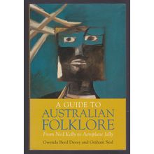A Guide To Australian Folklore by Gwenda Davey & Graham Seal. Ref: B6230