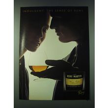 1989 Remy Martin Cognac Ad - Indulgent