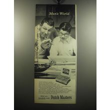 1957 Dutch Masters Cigars Ad - Man's world