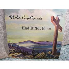 McBain Gospel Quartet - Had It Not Been