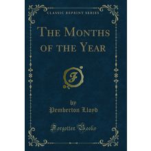 The Months of the Year (Classic Reprint)