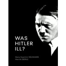 Was Hitler Ill?