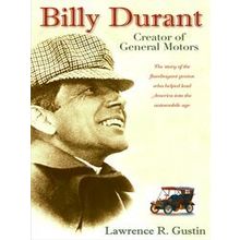 Billy Durant - Lawrence R. Gustin