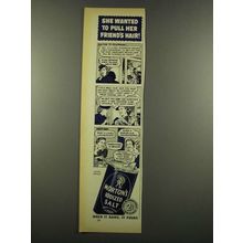 1940 Morton's Iodized Salt Ad - Pull Her Friend's Hair