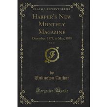Harper's New Monthly Magazine, Vol. 56: December, 1877, to May, 1878