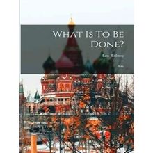 What Is To Be Done?