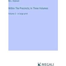Within The Precincts;In Three Volumes
