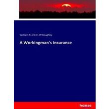 A Workingman's Insurance