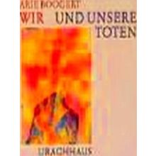 Wir Und Unsere Toten