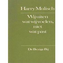 Wij Uiten Wat Wij Voelen Niet Wat Past