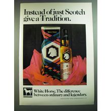 1969 White Horse Scotch Ad - Instead of just Scotch give a Tradition