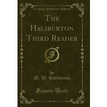 The Haliburton Third Reader (Classic Reprint)