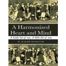 A Harmonized Heart And Mind
