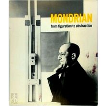 Mondrian - From Figuration to Abstraction by H. Henkels
