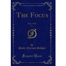 The Focus, Vol. 6: May, 1916 (Classic Reprint)