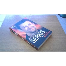 Andy Serkis: The Man Behind the Mask. Justin Lewis (First Edition Paperback) NEW