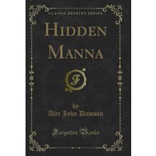 Hidden Manna (Classic Reprint)