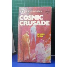 Cosmic Crusade. by Richard Saxon PB