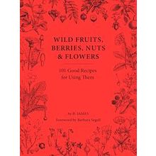 Wild Fruits, Berries, Nuts Flowers