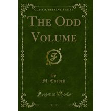 The Odd Volume (Classic Reprint)