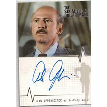 SIX MILLION DOLLAR MAN ' ALAN OPPENHEIMER ' autographed card ( 2007 )