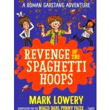 Revenge Of The Spaghetti Hoops - Mark Lowery