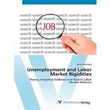 Unemployment and Labor Market Rigidities - Denis Drechsler