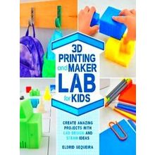 3D Printing and Maker Lab for Kids