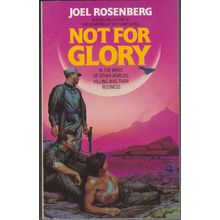 Not for Glory, by Joel Rosenberg. Metzada Merenary Corps 3