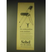 1962 Sebel Fold-A-Bye Chair Ad - The seating problem seems enormous