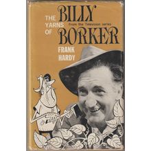 The Yarns of Billy Borker, by Frank Hardy. 1st HC/DJ