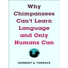 Why Chimpanzees Can't Learn Language And Only Humans Can Leonard Hastings Schoff