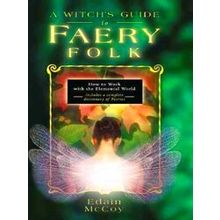 A Witch's Guide To Faery Folk