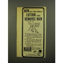 1945 Nair Hair Remover Ad - New pure, white odorless lotion safely removes hair