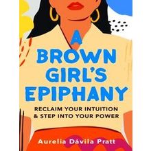 A Brown Girl's Epiphany
