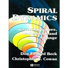 Spiral Dynamics - Mastering Values, Leadership and Change - Don Edward Beck