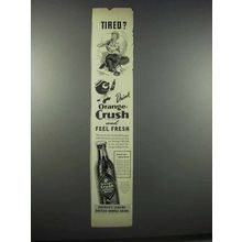1944 Orange Crush Soda Ad - Tired?