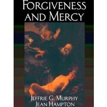 Forgiveness And Mercy - Jeffrie G. Murphy