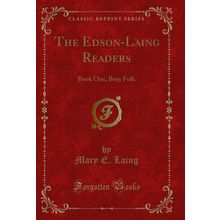 The Edson-Laing Readers: Book One, Busy Folk (Classic Reprint)