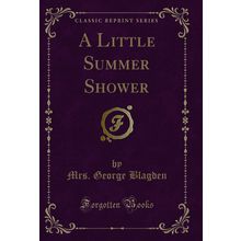 A Little Summer Shower (Classic Reprint)