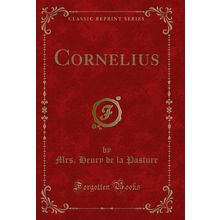Cornelius (Classic Reprint)