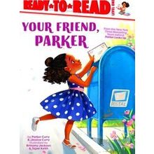 A Parker Curry Book: Your Friend, Parker