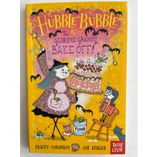 HUBBLE BUBBLE - THE GLORIOUS GRANNY BAKE OFF (UK PAPERBACK, 2013)