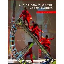 A Dictionary Of The Avant-Gardes