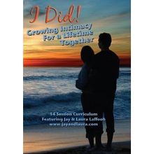 I Did! Growing Intimacy for a Lifetime Together! DVD Curriculum and Workbook [DV